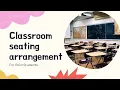 Classroom Seating Arrangement B Ed semester - 2