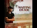 Waiting On You (Acoustic Version)
