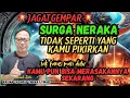 💥JAGAT GEMPAR‼️SURGA NERAKA TIDAK SEPERTI YANG DIPIKIRKAN, KAMU BISA MERASAKANNYA SEKARANG #abahsetu
