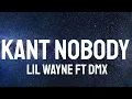 Lil Wayne ft DMX - Kant Nobody ( Lyrics )