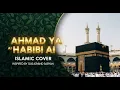 Download Lagu AHMAD YA HABIBI AI ISLAMIC COVER INSPIRED BY GUS AZMI AND SABYAN