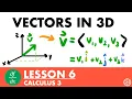 Vectors in 3D Calculus 3 Lesson 6 - JK Math