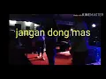 Lagu jangan dong mas(KCLD BAND)