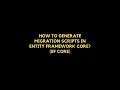 How to generate Migration scripts in Entity Framework Core EF Core
