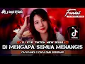 DJ FYP TIKTOK NEW 2025 DJ MENGAPA SEMUA MENANGIS X DJ CINTA DARI SEBERANG @FDJNADAATIKAH