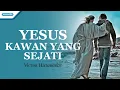 Download Lagu Yesus Kawan Yang Sejati - Victor Hutabarat (Official Lyric Video)
