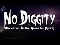 Blackstreet Dr Dre Queen Pen - No Diggity