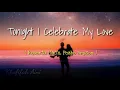Tonight I Celebrate My Love (Lirik & Terjemahan Indonesia)  - Roberta Flack, Peabo Bryson