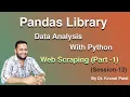 Pandas Tutorial Session 12 - Web Scraping Part-1