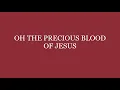 Oh The Precious Blood Of Jesus - (Worship Song) 8 HOURS