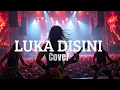 Lagu Luka Disini - Ungu (Rock Cover by Sound Cover x)