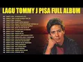 Download Lagu TOMMY J PISA FULL ALBUMIN 