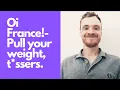 Oi France - Pull your weight t ssers