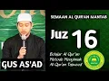 Lagu Gus As'ad Juz 16 || Semaan Al Qur'an Mantab