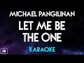 Michael Pangilinan - Let Me Be The One (Karaoke/Instrumental)