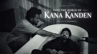 Into The World of Kana Kanden | Stephen Zechariah | Yuvan Selva | Sithik Settu