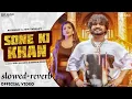 Download Lagu raj mawar sone ki khan slowed -reverb song #song ##video ###trending ####viral