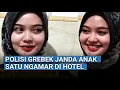 Download Lagu Janda Anak Satu Panik Saat Didatangi Polisi Sedang Razia Kamar Hotel