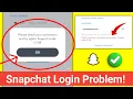 Please Check Your Connection And Try Again Support Code C14b Snapchat Login Problem 2025