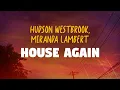 Download Lagu Hudson Westbrook, Miranda Lambert - House Again (Lyrics)