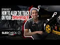 How to align the track on your SLED CHECK