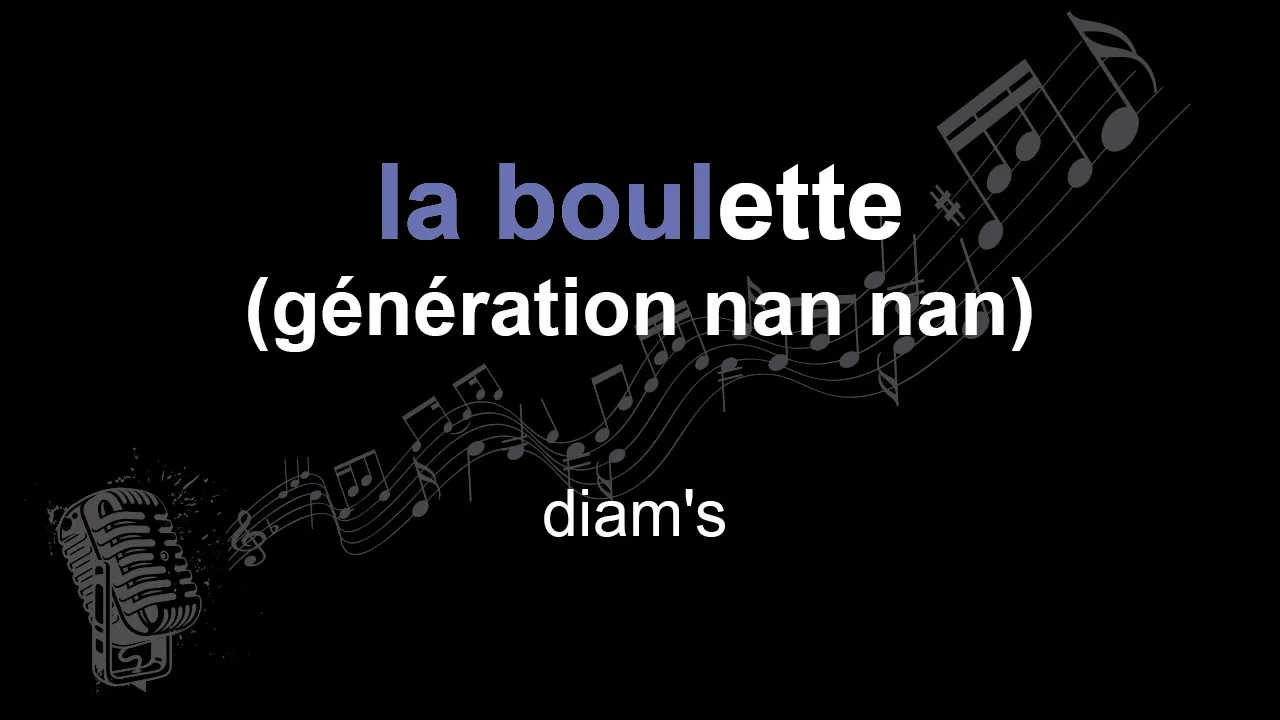 diam's | la boulette (génération nan nan)  | lyrics | paroles | letra |