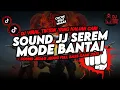 Lagu DJ SOUND JJ SEREM ELITE CEES COCOK BUAT MODE BANTAI FULL BASS GACOR VIRAL TERBARU 2025🎧 VOL.09