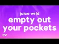 Download Lagu Juice WRLD - Empty Out Your Pockets (Lyrics)