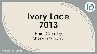 Ivory Lace SW 7013 by Sherwin Williams