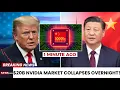 Trump's $20B Nvidia Market COLLAPSES Overnight! - Trump Demands Chip BAN, China REFUSES