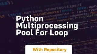 python multiprocessing pool for loop