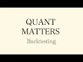 Quant Matters - Introduction to Backtesting