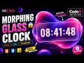 Glassmorphism UI Clock Tutorial Morphing Blob Animations Explained
