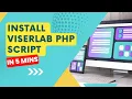 Install Any ViserLab PHP Script in 5 mins