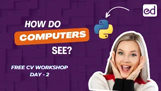 Day 2 Computer Vision for AI Tutorial Full Course Data Science Machine Learning