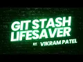 Git Stash - A Developer s LifeSaver