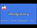 Download Lagu IMAGINARY - Meaning and Pronunciation