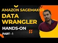 Amazon SageMaker Data Wrangler Hands On - Cleaning and Preprocessing Datasets