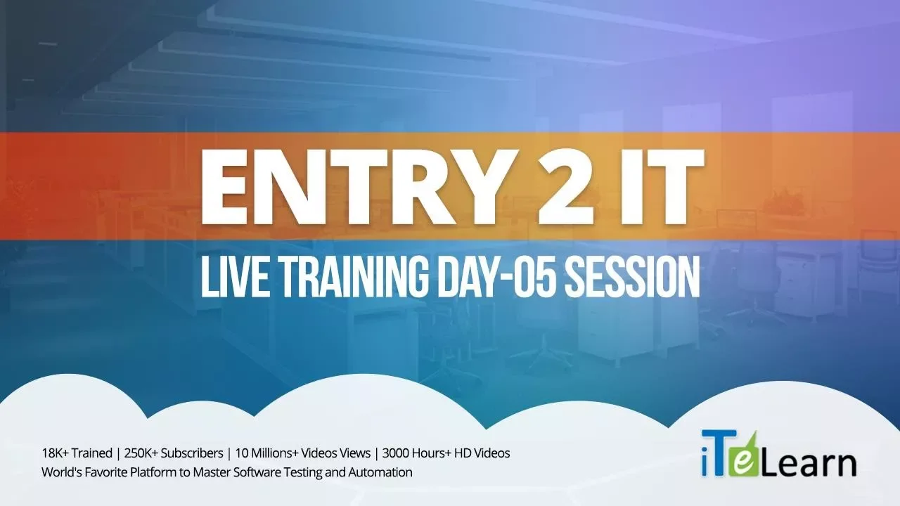 Entry to IT Live Training Day 05 Session - iTeLearn