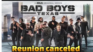 Bad boys Texas reunion canceled