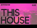 STEVIE (BE) - THIS HOUSE