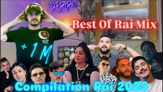 Compilation Rai 2025 Mix Best Of DJ PIPO REMIX RAI اجمل اغاني الراي 2025 Vol 1 