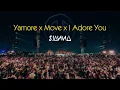 Yamore x Move x I Adore You - Mashup by DJ Sianna