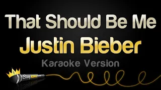 Download Justin Bieber - That Should Be Me (Karaoke Version) MP3