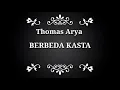 Lagu Thomas Arya Berbeda Kasta~Lirik