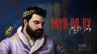 Hussein Danora Days Go By حسين دنورة وتمر الايام 