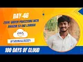 Day 46 How to Create A Event-Driven Process With Amazon S3 and Lambda 100 Days of cloud KK