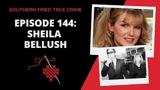 Episode 144 Sheila Bellush