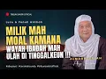 Download Lagu 🔴 Milik Mah Moal Kamana || Abuya Uci Turtusi