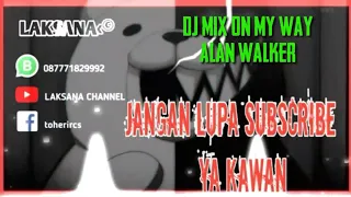 Download Dj on my way mix || terbaru 2019 FULL BASS MP3